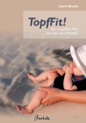 Buchcover "TopfFit! - Der natürliche Weg mit oder ohne Windeln" von Laurie Boucke