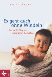 Buchcover "Es geht auch ohne Windeln" von Ingrid Bauer
